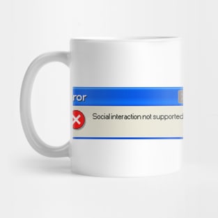 Social Interaction Not Supported Mug